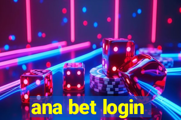 ana bet login